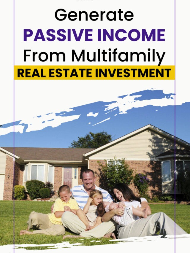 PASSIVE INCOME FROM MULTIFAMILY REAL ESTATE INVESTMENT