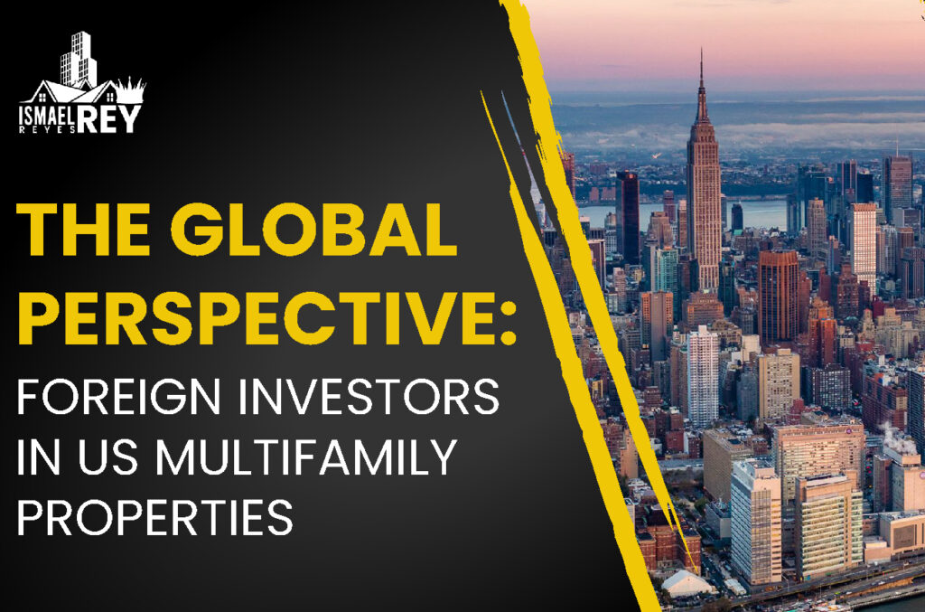 Foreign Investors in US Multifamily Real Estate