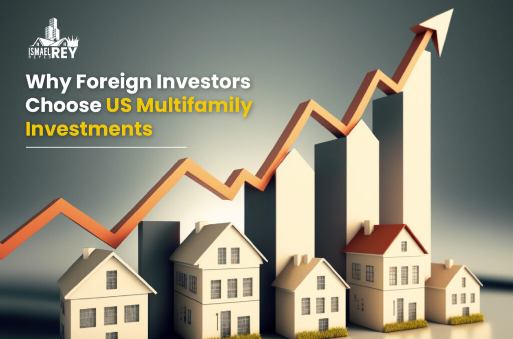 Why Foreign Investors Choose US Multifamily Investments